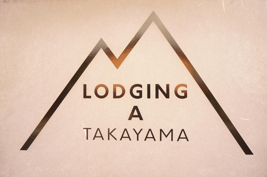 Lodging A Takayama Takajama Exteriér fotografie